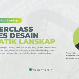 Masterclass Proses Desain Skematik Lanskap