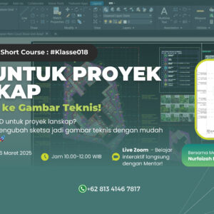 CAD untuk Proyek Lanskap : Dari Sketsa ke Gambar Teknis! (Rekaman Kelas Live Zoom)